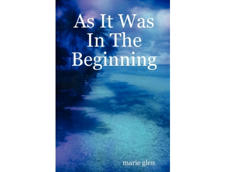 Livro As It Was In The Beginning marie glen (Inglês)