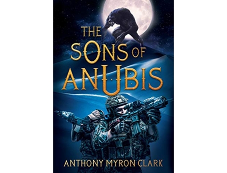Livro The Sons of Anubis de Anthony Myron Clark (Inglês)