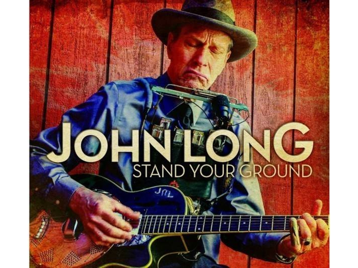CD John Long  - Stand Your Ground (1CDs)
