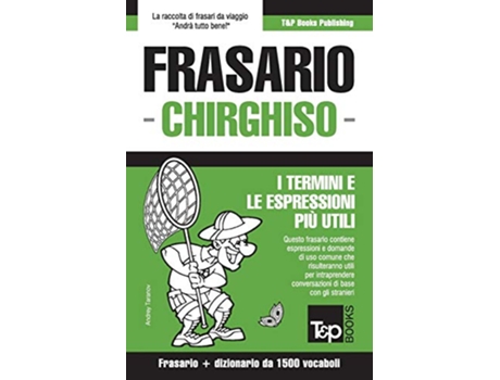 Livro Frasario ItalianoChirghiso e dizionario ridotto da 1500 vocaboli Italian Collection Italian Edition de Andrey Taranov (Italiano)