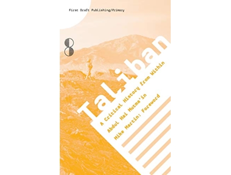 Livro Taliban A Critical History from Within Primary de Abdul Hai Mutma'In (Inglês)