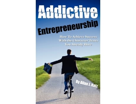 Livro Addictive Entrepreneurship Allan J. Katz (Inglês)
