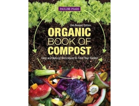 Livro organic book of compost, 2nd revised edition de pauline pears (inglês)