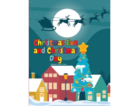Livro Christmas Eve and Christmas Day de Edward Everett Hale (Inglês)