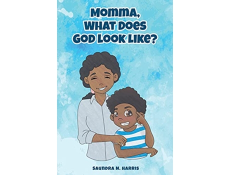 Livro Momma What Does God Look Like de Saundra N Harris (Inglês)