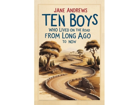 Livro Ten Boys Who Lived on the Road from Long Ago to Now de Jane Andrews (Inglês)