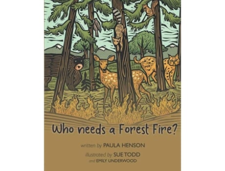 Livro Who Needs a Forest Fire de Paula Henson Paula Henson (Inglês)