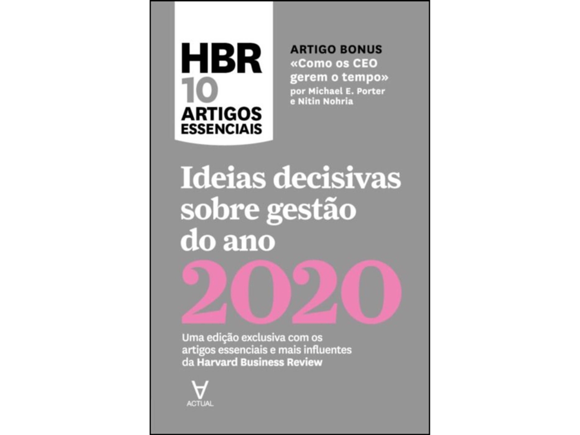 Hbr 10 Artigos Essenciais - Ideias Decisivas Sobre Gestão Do Ano 2020