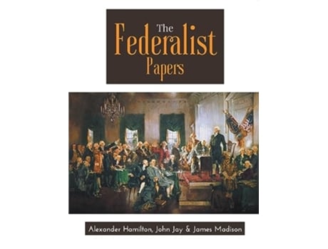 Livro The Federalist Papers de Alexander Hamilton, John Jay et al. (Inglês)