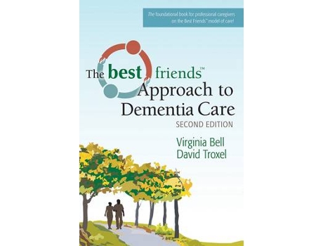 Livro best friends (tm) approach to dementia care de david troxel,virginia bell (inglês)