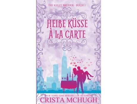 Livro Heiße Küsse À La Carte De Crista Mchugh (inglês)