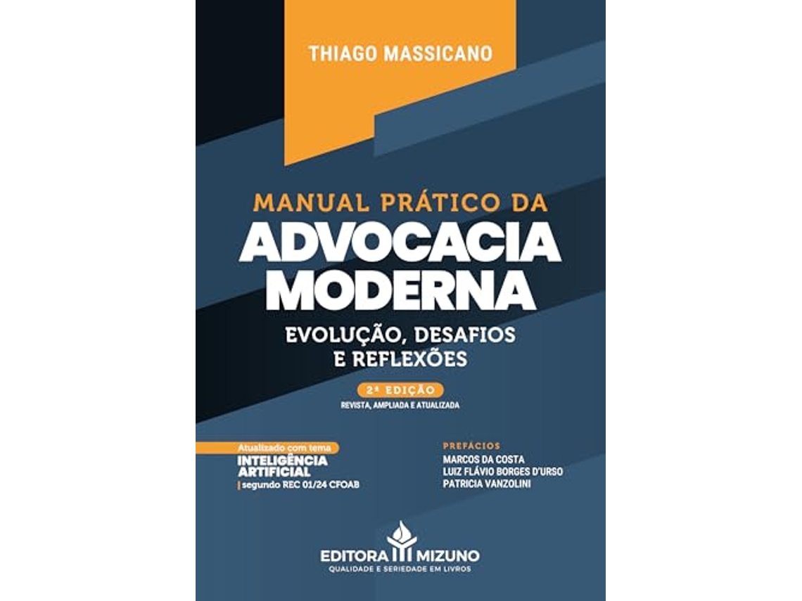 Livro Manual Prático Da Advocacia Moderna Evolução, Desafios E Reflexões De Thiago Massicano (português Do Brasil)