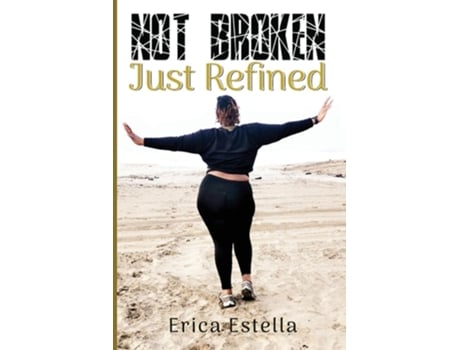 Livro Not Broken Just Refined de Erica Harris (Inglês)