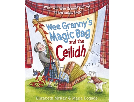 Livro Wee Grannys Magic Bag and the Ceilidh de Elizabeth Mckay (Inglês)