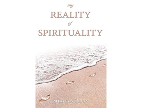 Livro My Reality Of Spirituality De Shaylyn Pitts (inglês)