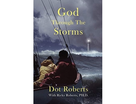 Livro God Through The Storms De Ricky And Dot Roberts (inglês)