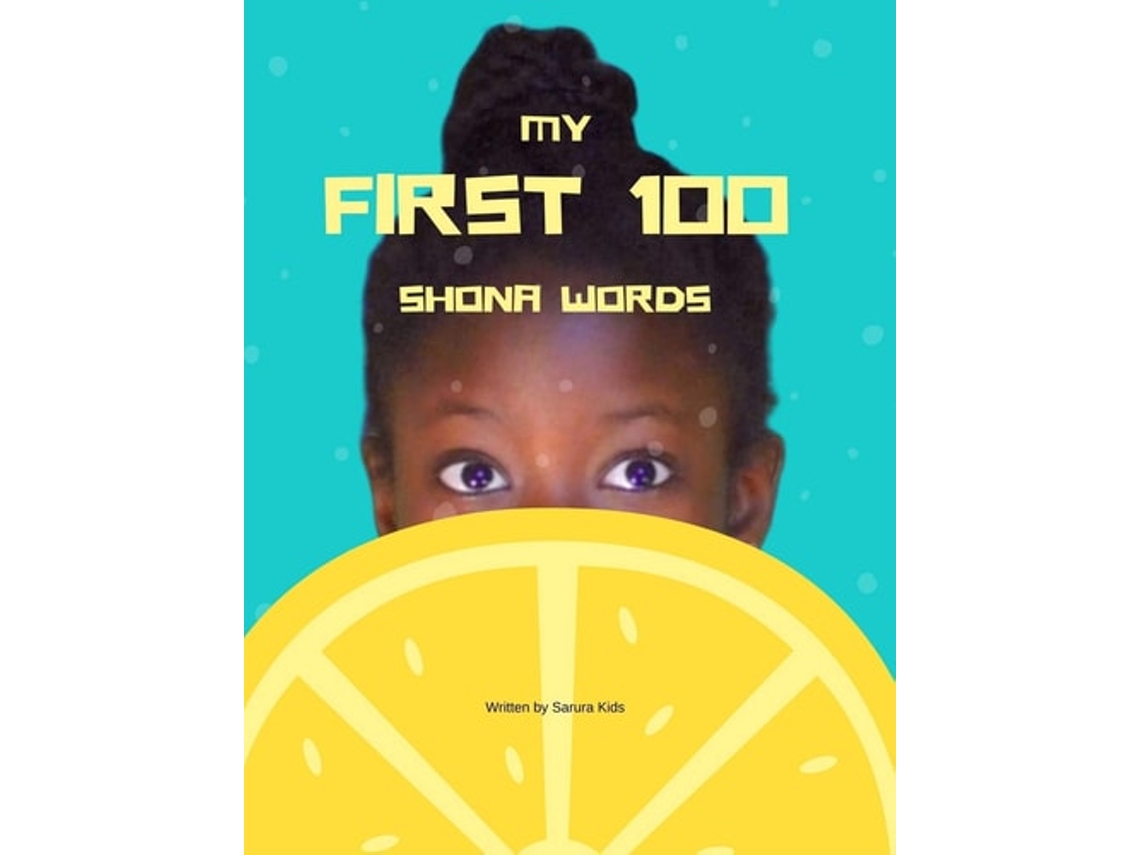 Livro My First 100 Shona Words De Sarura Kids (inglês - Capa Dura)