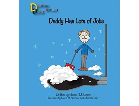 Livro Daddy Has Lots Of Jobs Daphney Dollar And Friends De Sharon M Lewis (inglês - Capa Dura)