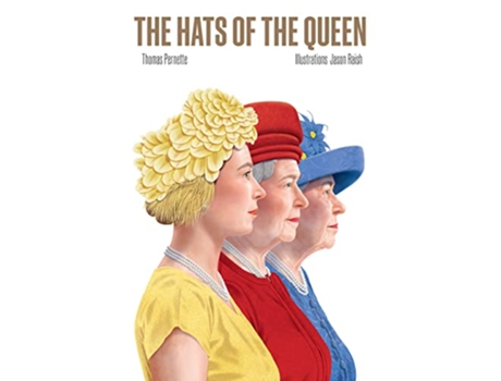 Livro Hats of the Queen de Thomas Pernette (Inglês - Capa Dura)