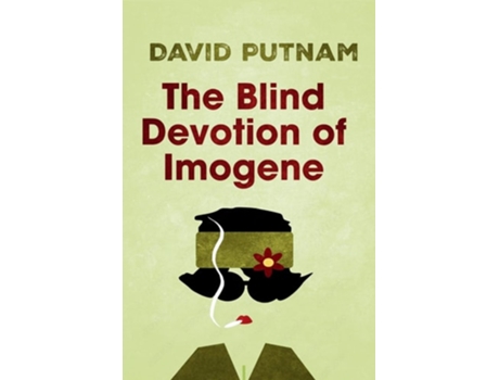 Livro The Blind Devotion of Imogene The Misadventures of Imogene Taylor de David Putnam (Inglês)