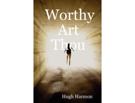 Livro Worthy Art Thou Hugh Harmon (Inglês)
