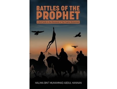 Livro Battles of the Prophet de Halima Bint Muhammad Abdul Hannan (Inglês)