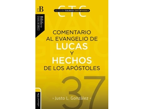 Livro Comentario al Evangelio de Lucas y a los Hechos de los apostoles de Justo L González (Espanhol)
