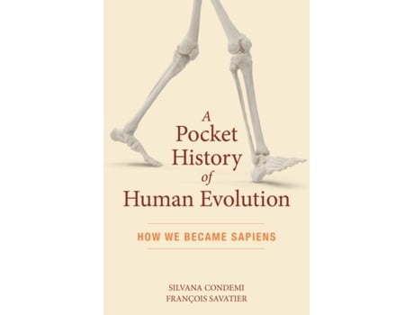 Livro A Pocket History of Human Evolution de Silvana Condemi e François Savatier (Inglês)