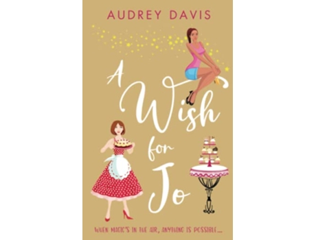 Livro A Wish For Jo A fabulous feelgood romantic comedy with a hint of magic Cranley Wishes BOOK2 de Audrey Davis (Inglês)