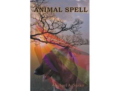 Livro Animal Spell de Michael A Susko (Inglês)
