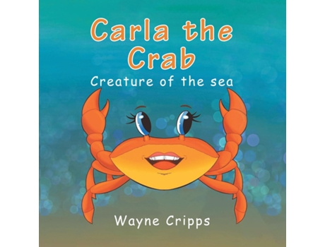 Livro Carla the Crab de Wayne Cripps (Inglês)