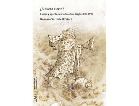Livro ¿Si Fuera Cierto? Espías Y Agentes En La Frontera de Gennaro Varriale (Espanhol)