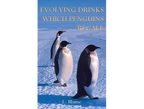 Livro Evolving Drinks Which Penguins Recall de L Blume (Inglês)