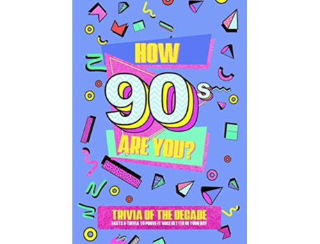 Livro How 90s Are You? Better In My Day Trivia Book de Boxer Gifts (Inglês)