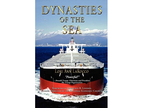 Livro Dynasties of the Sea The Shipowners and Financiers Who Expanded the Era of Free Trade de Lori Ann LaRocco (Inglês)