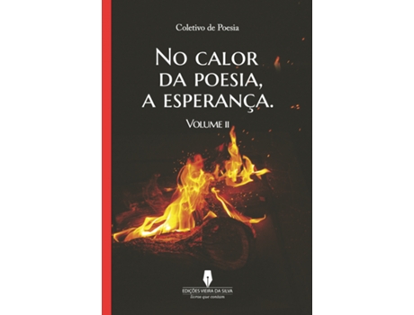 Livro No Calor da Poesia, A Esperança Vol. II .