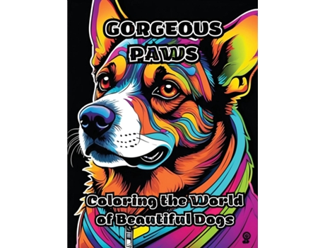 Livro Gorgeous Paws Coloring the World of Beautiful Dogs de ColorZen (Inglês)