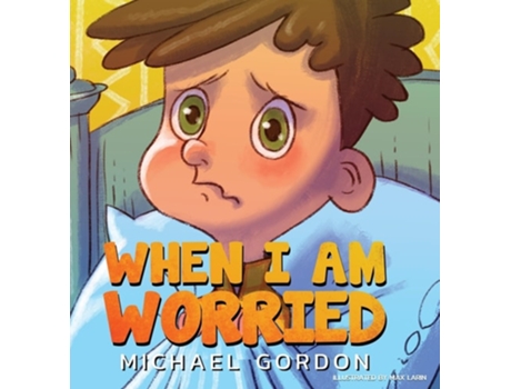 Livro When Im Worried de Michael Gordon (Inglês - Capa Dura)