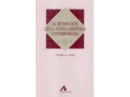 Livro La Metaficción En La Novela Española Contemporánea de Francisco Orejas (Espanhol)