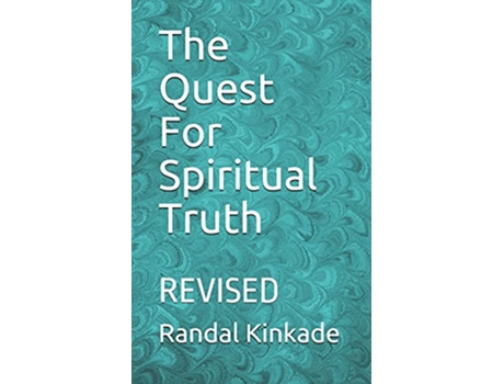 Livro The Quest For Spiritual Truth Revised de Randal S Kinkade (Inglês)