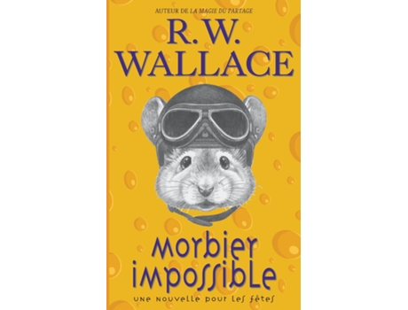 Livro Morbier Impossible Une Nouvelle Pour Les Fêtes De Rw Wallace (inglês)