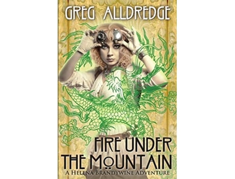 Livro Fire Under the Mountain Helena Brandywine Adventure de Greg Alldredge (Inglês)