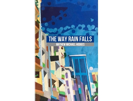 Livro The Way Rain Falls De Mathew Michael Hodges (inglês)