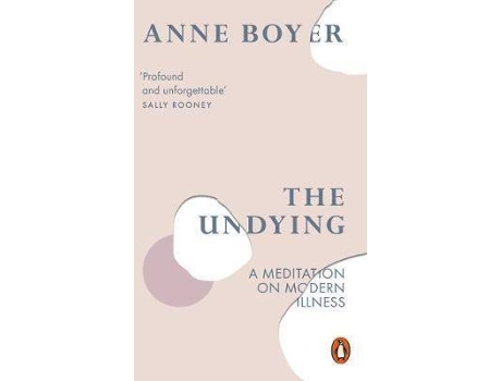 Livro The Undying De Anne Boyer (Inglês)