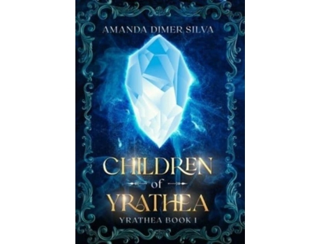 Livro Children Of Yrathea De Amanda Dimer Silva (inglês)