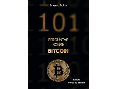 Livro 101 Perguntas Sobre Bitcoin de Breno Brito (Português)