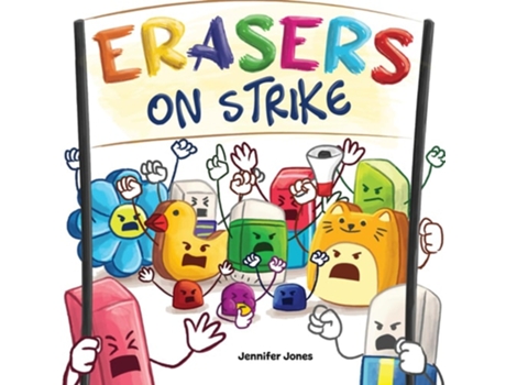 Livro Erasers on Strike A Funny, Rhyming, Read Aloud Kids Book About Respect and Responsibility de Jennifer Jones (Inglês)