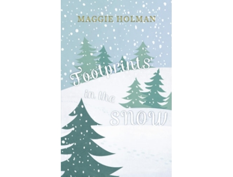 Livro Footprints In The Snow De Maggie Holman (inglês)