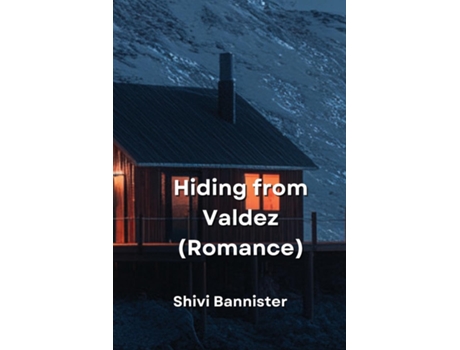 Livro Hiding from Valdez de Shivi Bannister (Inglês)