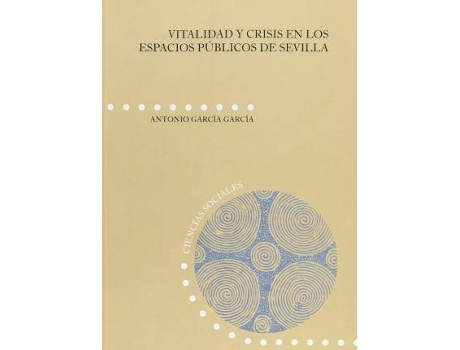Livro Vitalidad Y Crisis En Los Espacios Publicos De Sevilla de Antonio García García (Inglês)